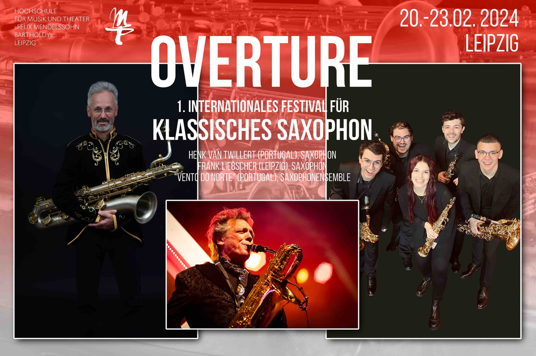 Henk van Twillert and Vento do Norte in Leipzig at Ouverture, the 1st International Classical Saxophone. Concerts from 20-23 February 2024 at HMT Great Hall and Musiksalon, Völkerschlachtdenkmal, Alte Börse, Thomaskirche, Altes Rathaus